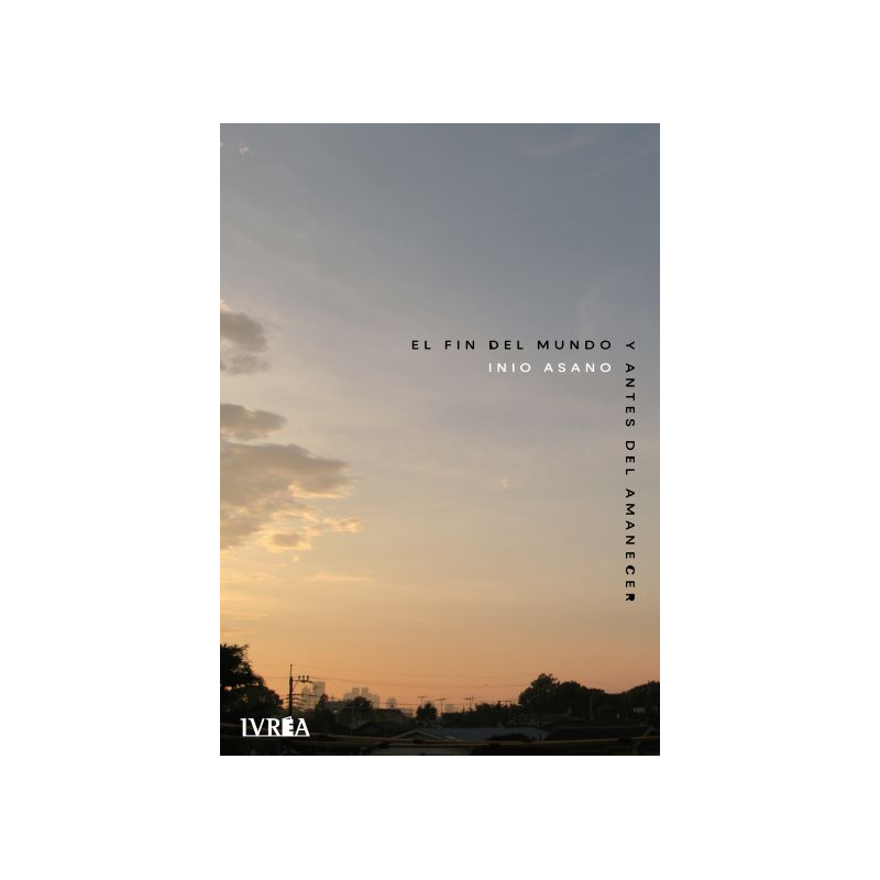 EL FIN DEL MUNDO Y ANTES DEL AMANECER